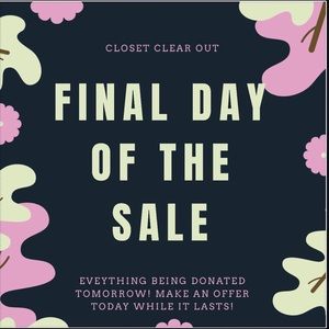 Final sale day! Everything donated on 10/15!